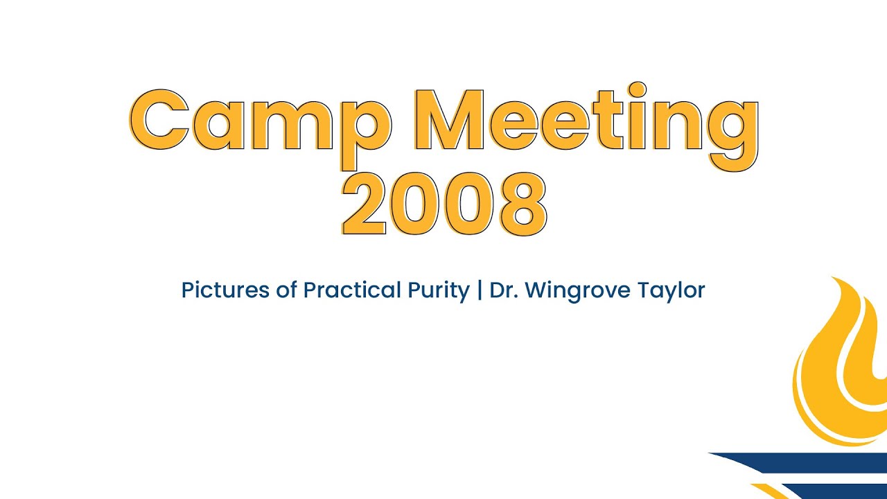 GBSC Chapel || Pictures of Practical Purity (Dr. Wingrove Taylor)