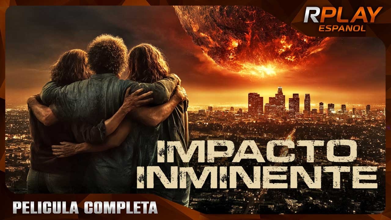 Impacto Inminente | Desastre Pelicula Completa Espa&ntilde;ol Latino