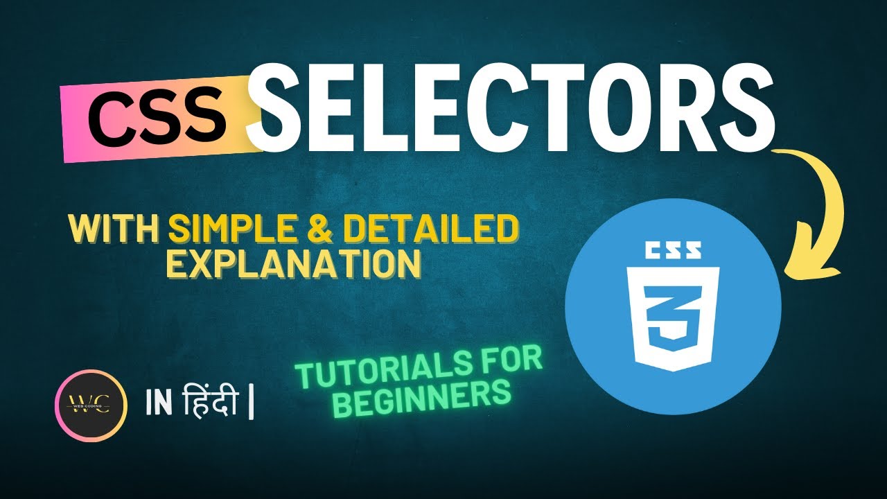 CSS Tutorial - CSS Selector | Pseudo Selector in CSS | CSS Selector A To Z | Explained In Hindi