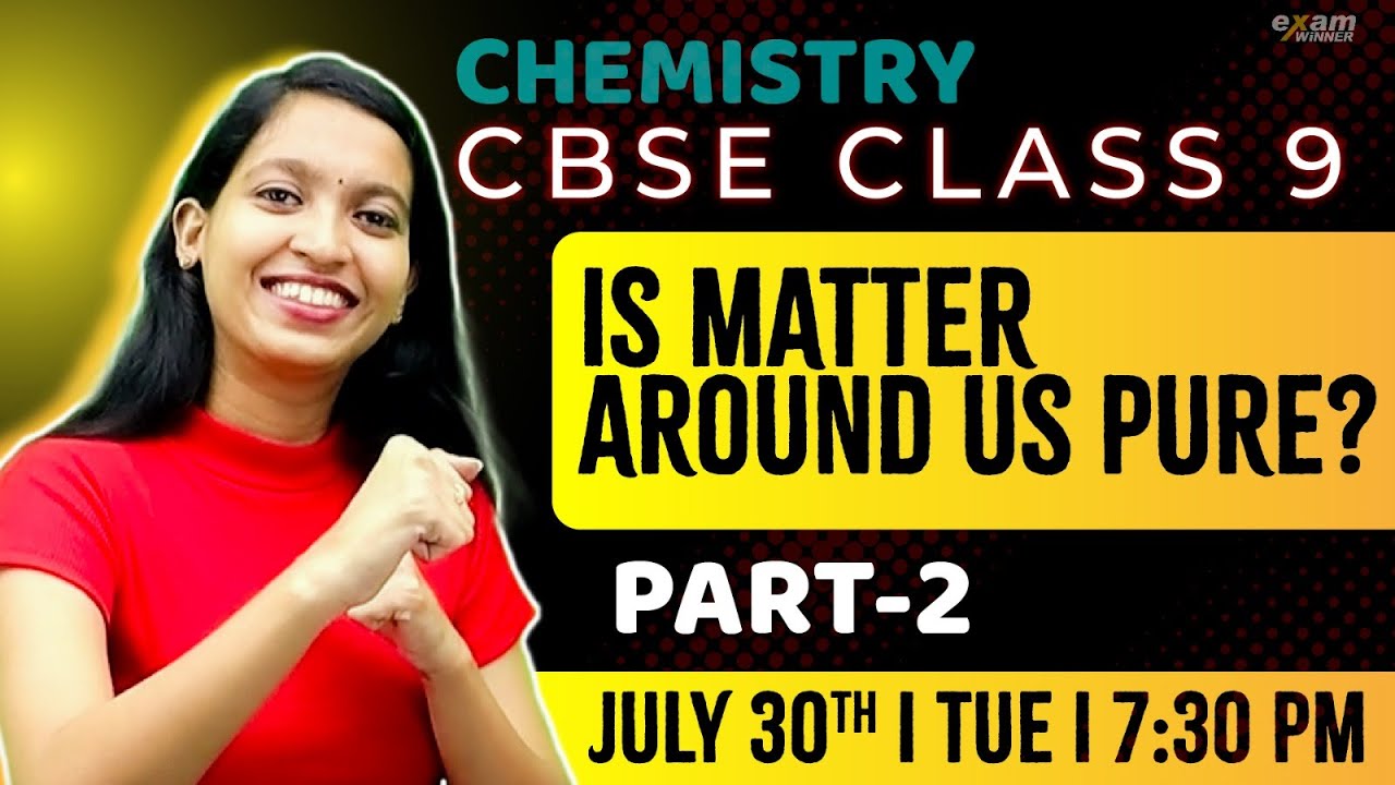 Class 9 Chemistry | Is Matter Around Us Pure? | Chapter 2 | Part 2  | Exam Winner