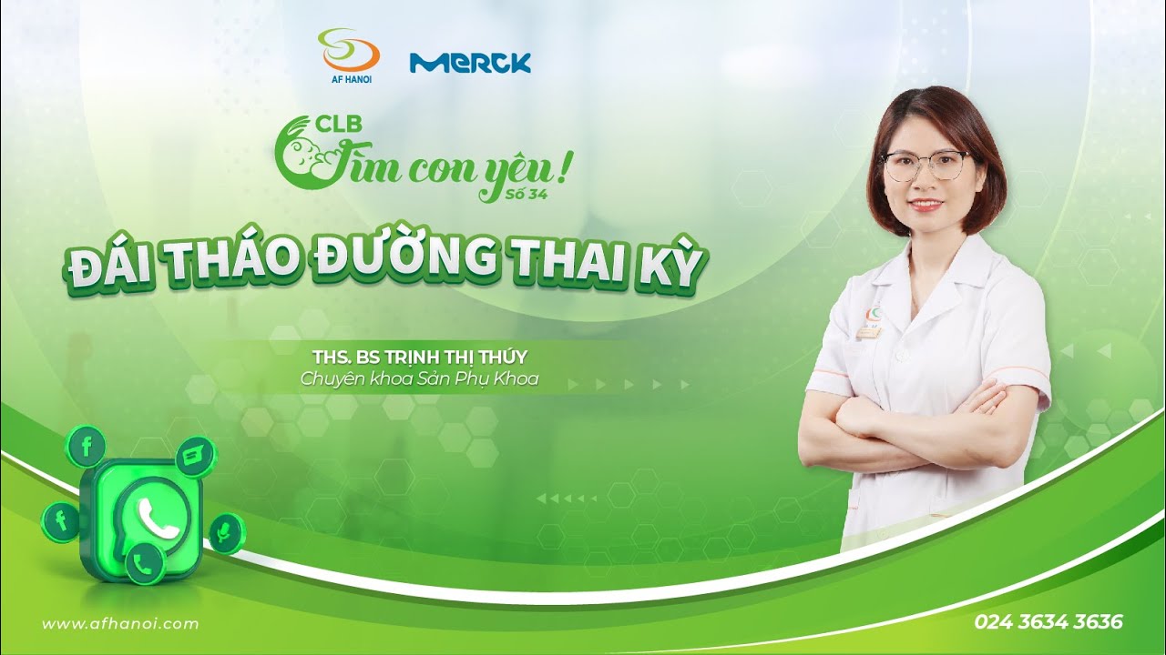 [CLB Tìm con yêu] Ths.Bs Trịnh Thị Thúy - Chuyên khoa: Sản phụ khoa - Đái tháo đường thai kỳ