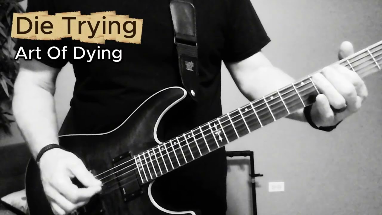Die Trying - Art Of Dying (Guitar Cover)
