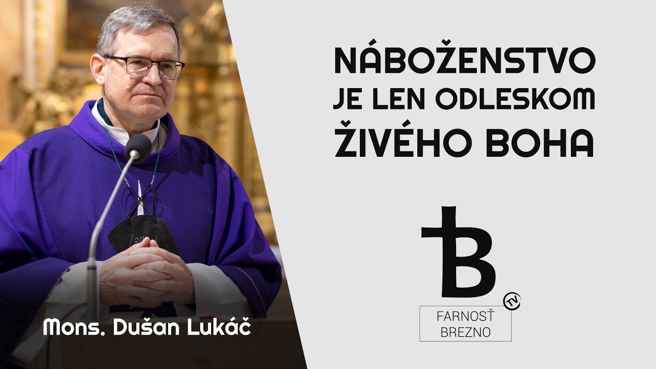 Náboženstvo je len odleskom živého Boha │ o. Dušan Lukáč