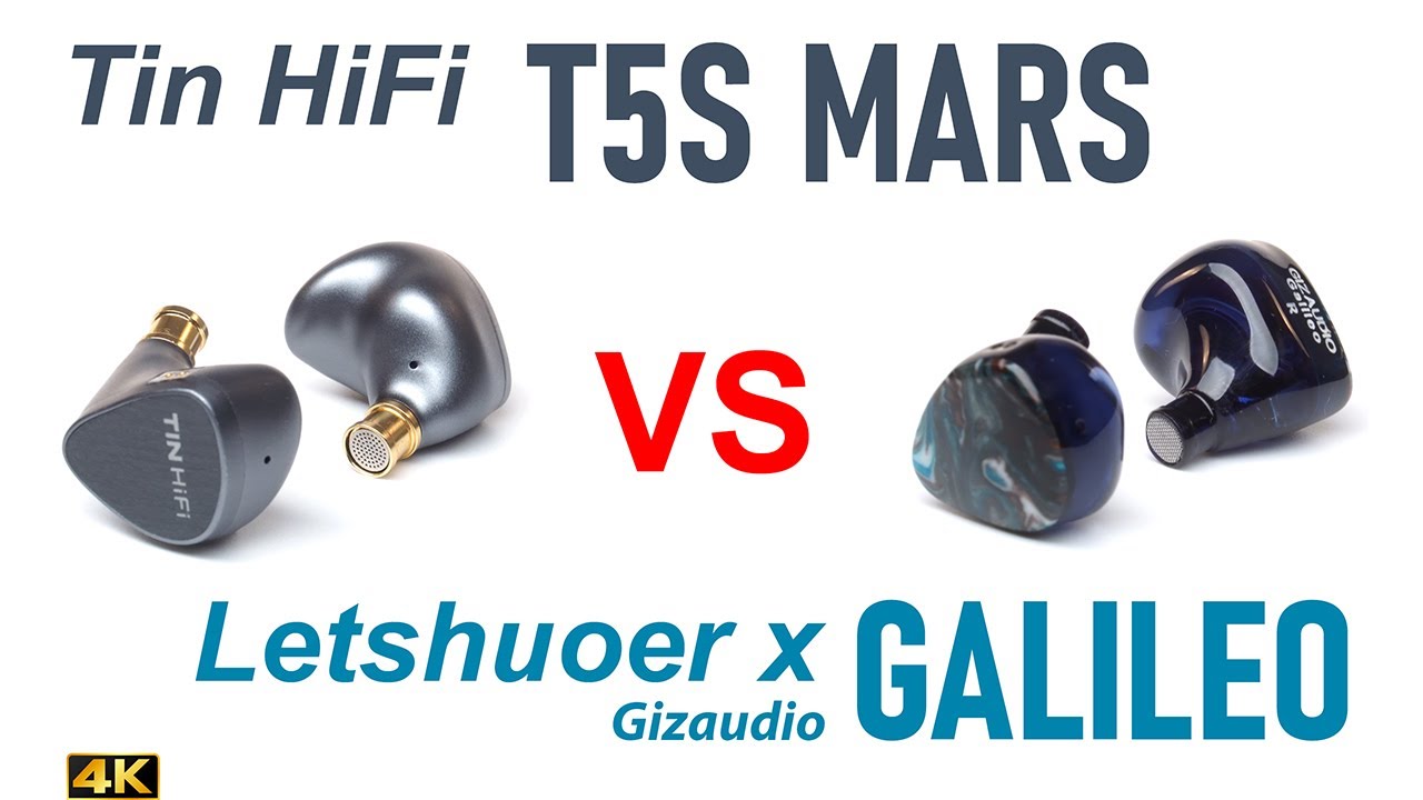 Tin HiFi T5S Mars vs Letshuoer x Gizaudio Galileo