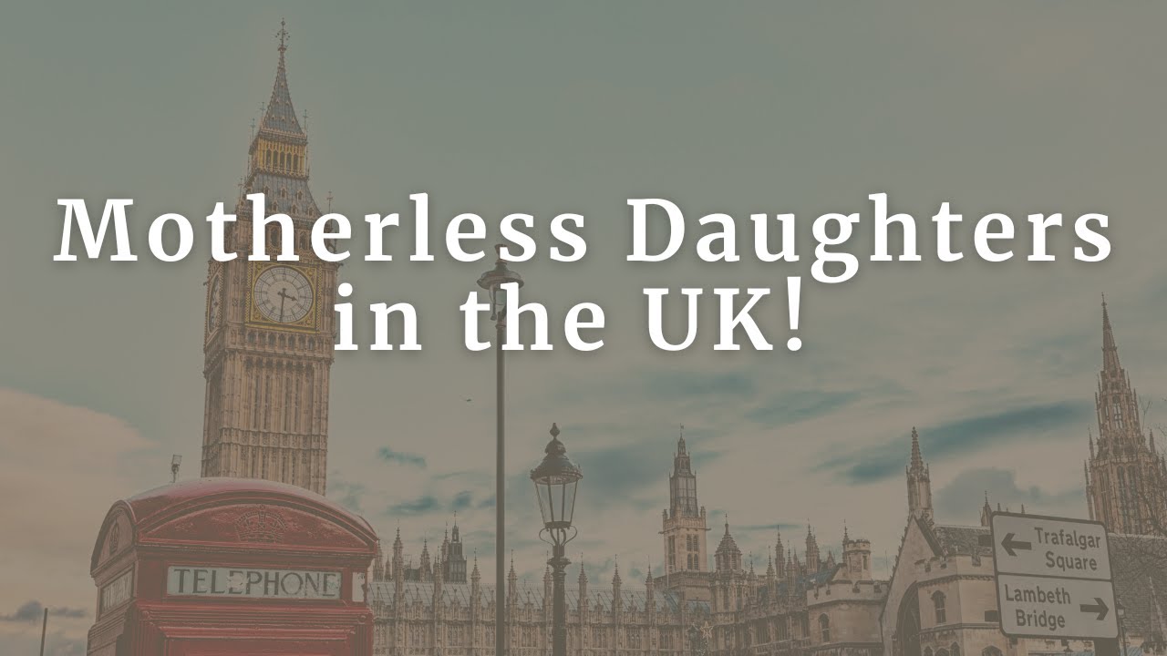 Motherless Daughters in the UK!