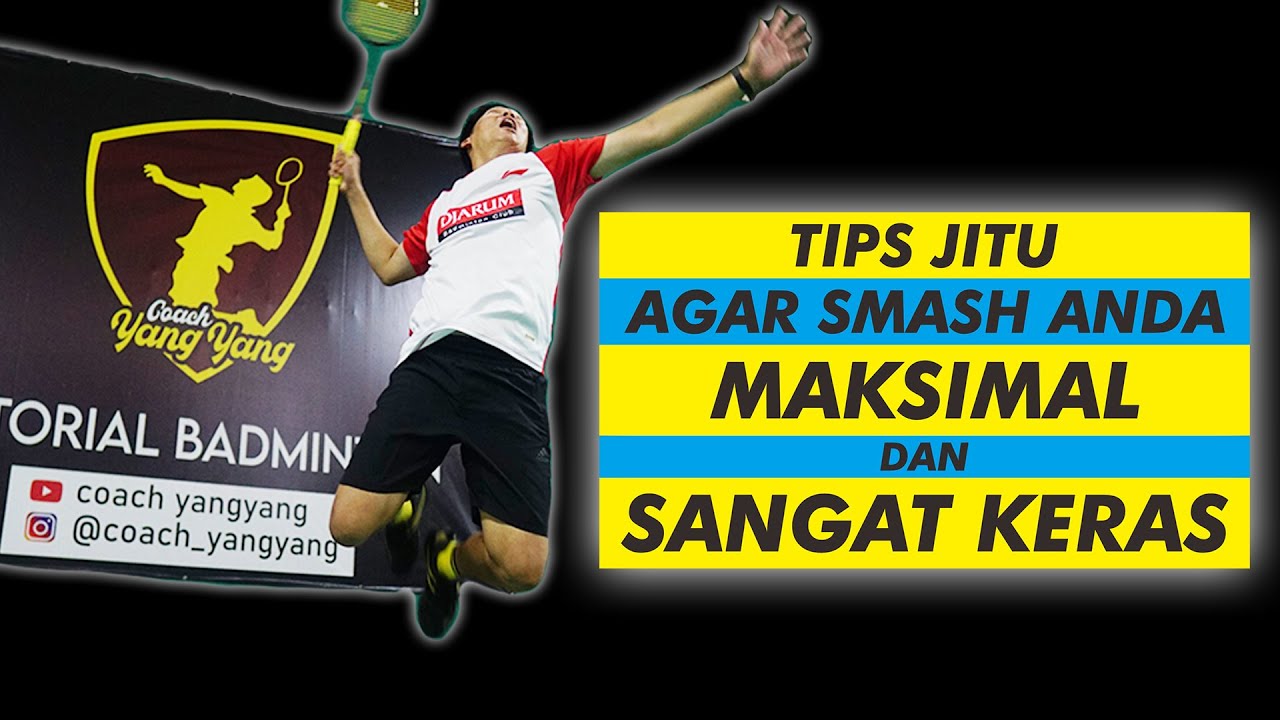 Cara mudah Meningkatkan Kekuatan Smash Anda