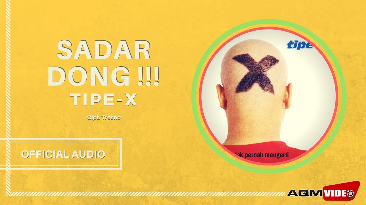 Tipe-X - Sadar Dong | Official Audio
