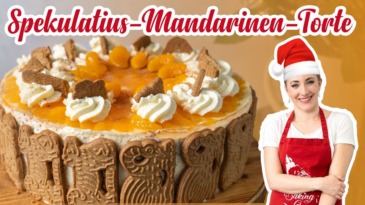 SPEKULATIUS MANDARINEN TORTE - Weihnachtstorte vom Himmel - Ohne Gelatine
