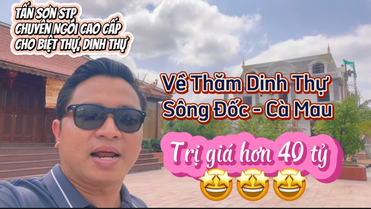 Về Cà Mau làm Ngói bitum cho Dinh Thự hơn 40 tỷ | Tấn Sơn STP