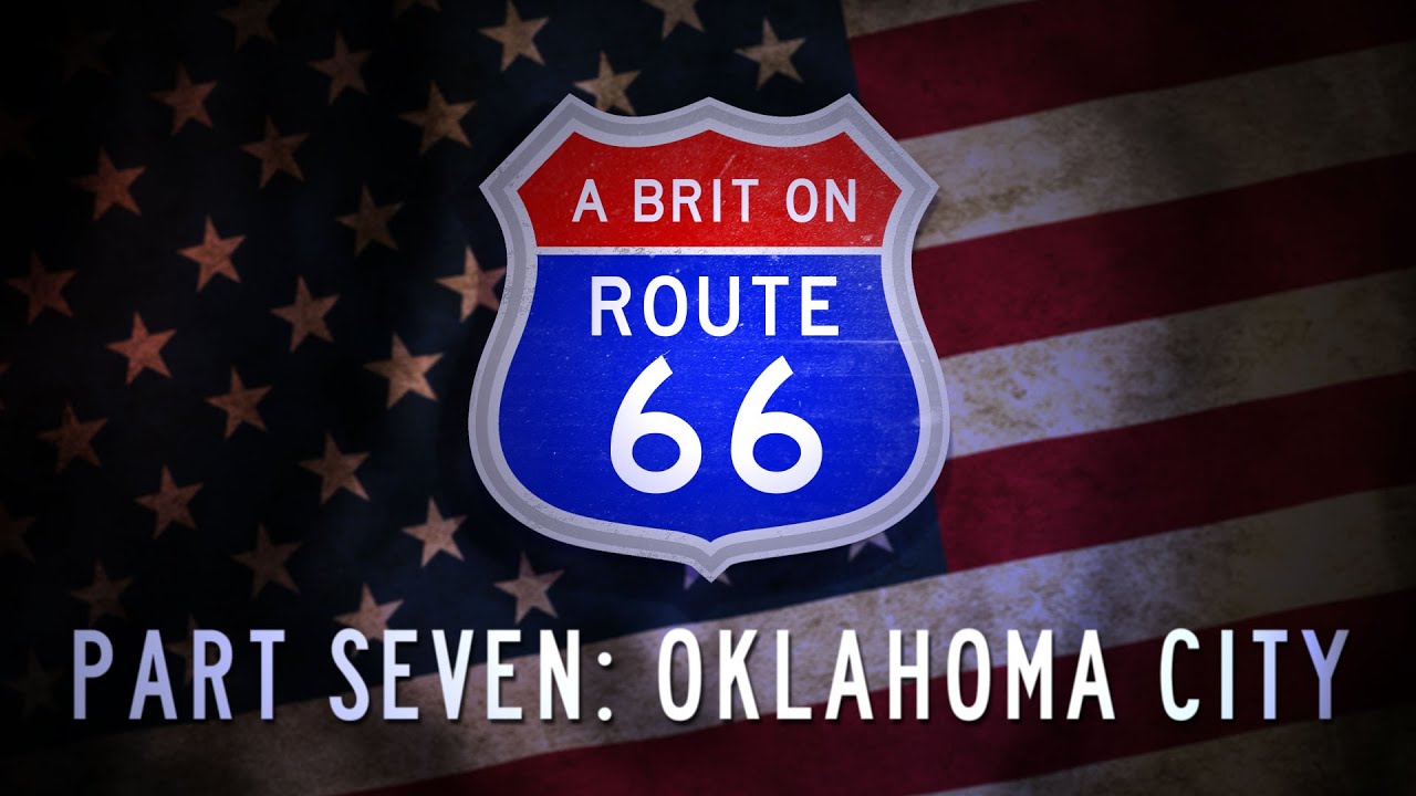 A Brit on Route 66 - 07 - Oklahoma City