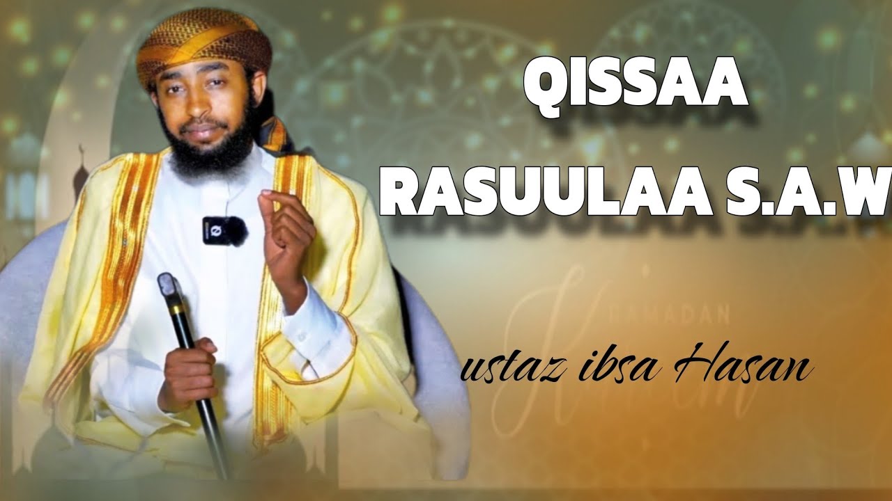 Ustaz ibsa, qissaa rasuulaa s.a.w 23 November 2025