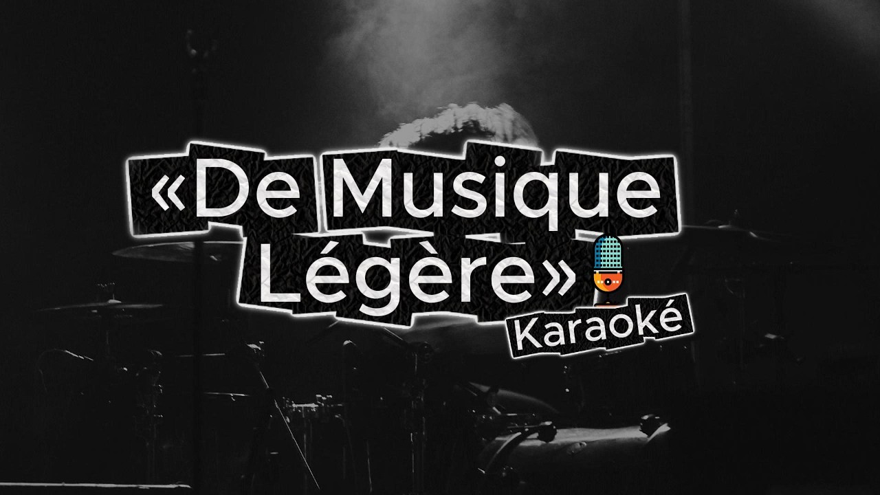 De Musique Légère (Karaoké)