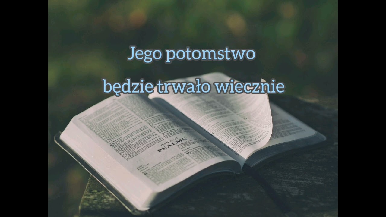 Psalm na dziś - 19.03.2026 - czwartek (Jego potomstwo będzie trwało wiecznie)