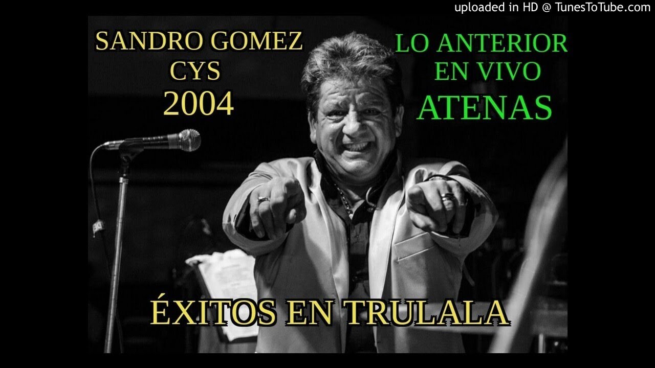 SANDRO GOMEZ 2004 en vivo-Eng CYS-Atenas(Lo Anterior)