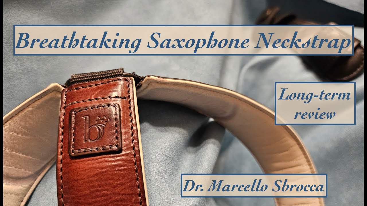 $250 SAXOPHONE NECKSTRAP??: Review of Breathtaking Saxophone Neckstrap by Dr. Marcello Sbrocca