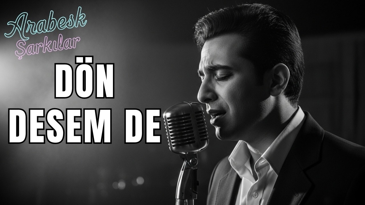 DÖN DESEM DE (arabesk şarkılar, ai cover, arabesk, ai music, yapay zeka şarkı)