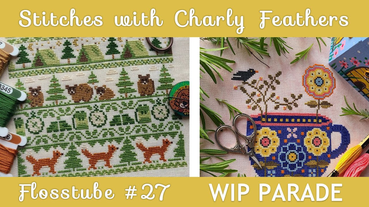 FlossTube #27 - WIP parade - 40 Wips for 40 years!