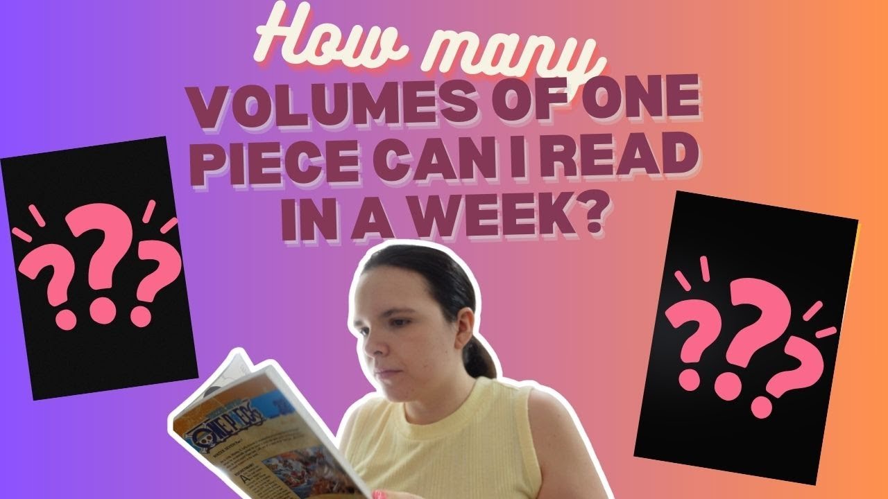How Many One Piece Volumes Can I Read In A Week? (Water 7 Arc)