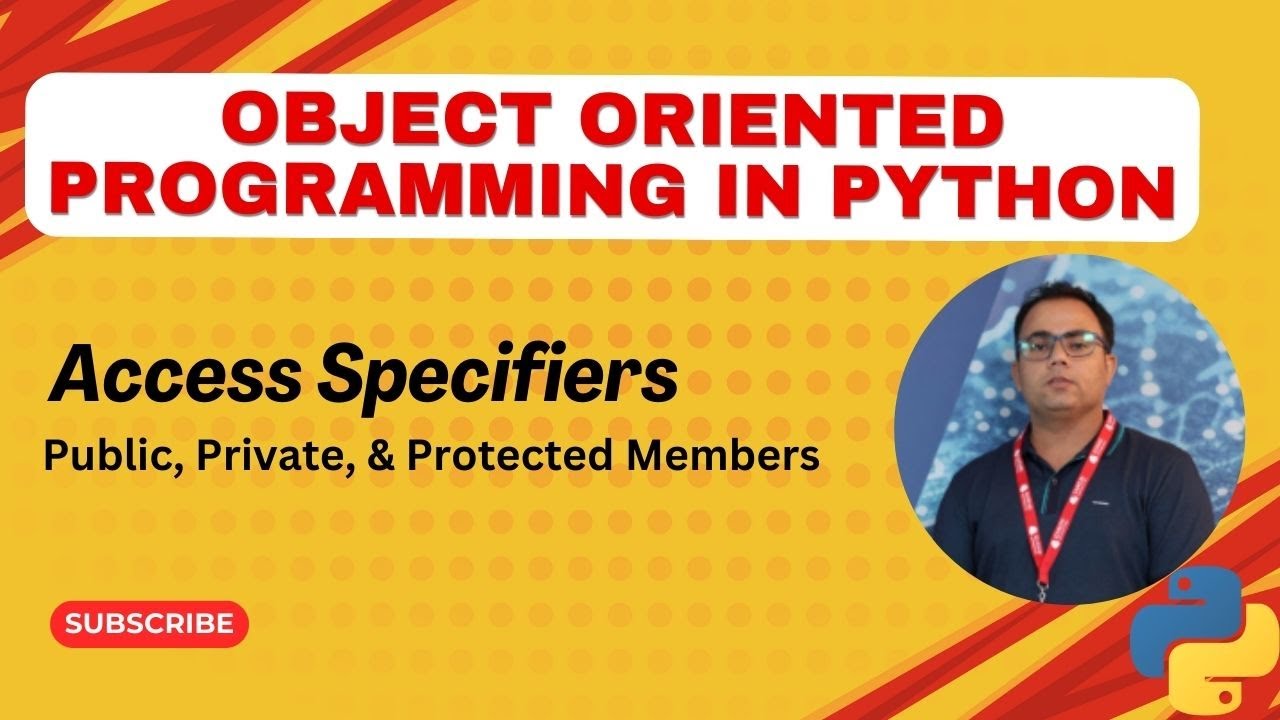 Access Specifiers in Python | Public, Private, & Protected Members | Python OOP Concepts