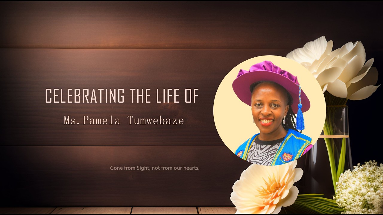 Community worship | Celebrating the life of Ms. Pamela Tumwebaze