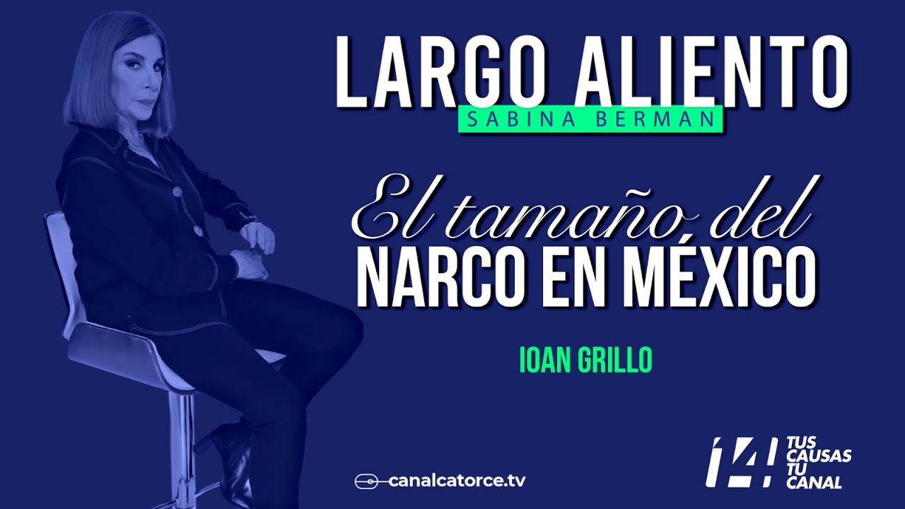 Largo Aliento | El tamaño del narco en México