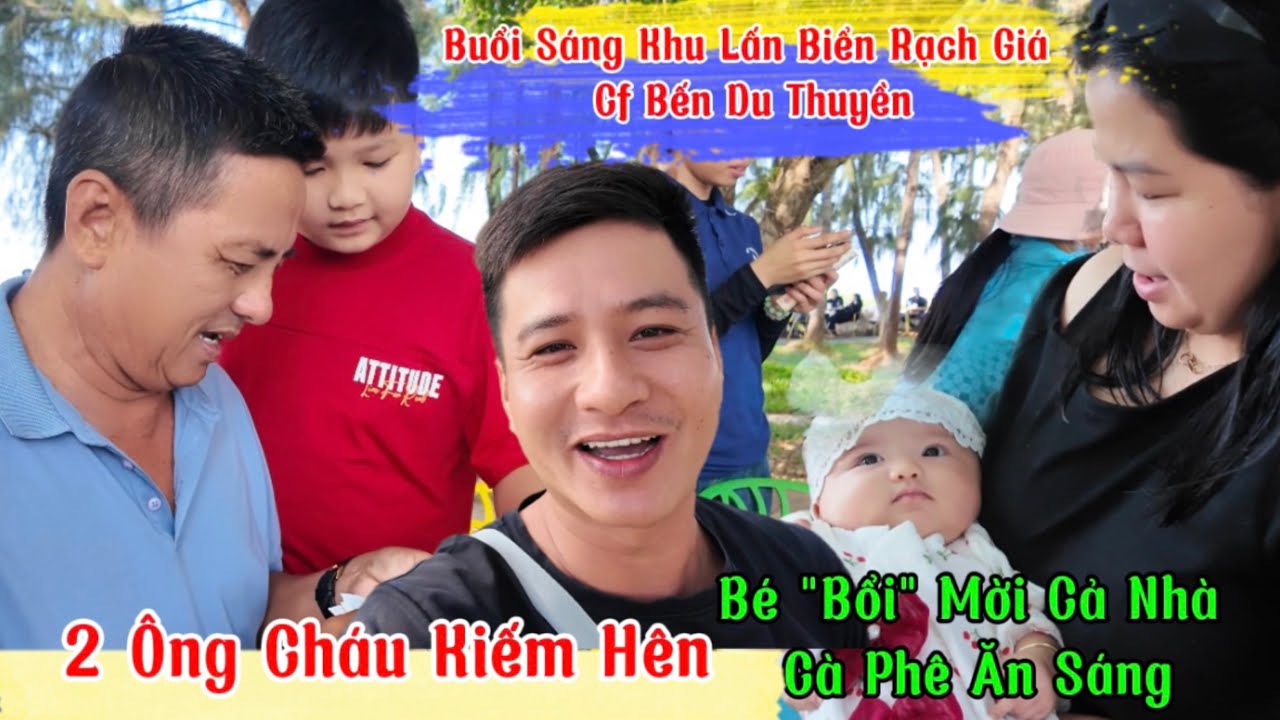 Buổi Sáng Sau Tiệc Sinh Nhật Cha Mẹ Ở Khu Lấn Biển Rạch Giá | DMT
