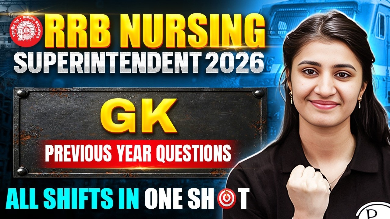 RRB Nursing Superintendent 2026  Complete General Knowledge  PYQs | All Shifts in ONE SHOT!