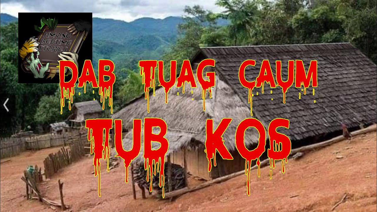 Dab Tuag Caum Tub Kos (Hmong Scary Story)