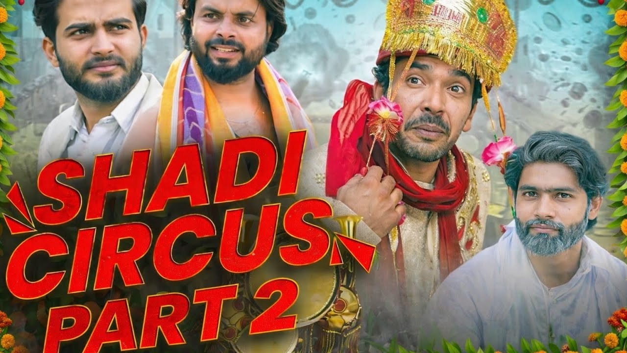 SHADI CIRCUS PART 2| ROUND2WORLD|R2W NEW VIDEO 