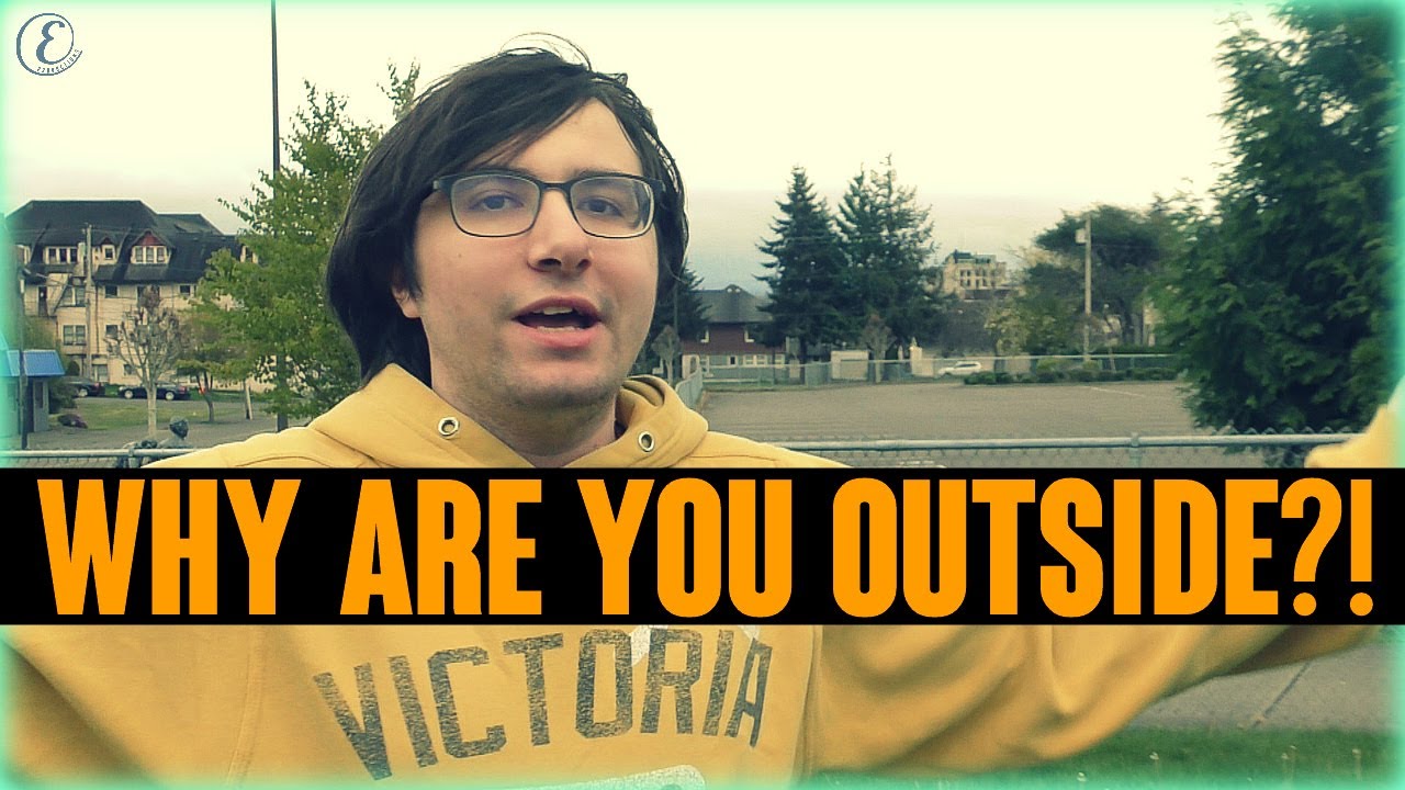 Why Are You Outside? | E Circled Productions