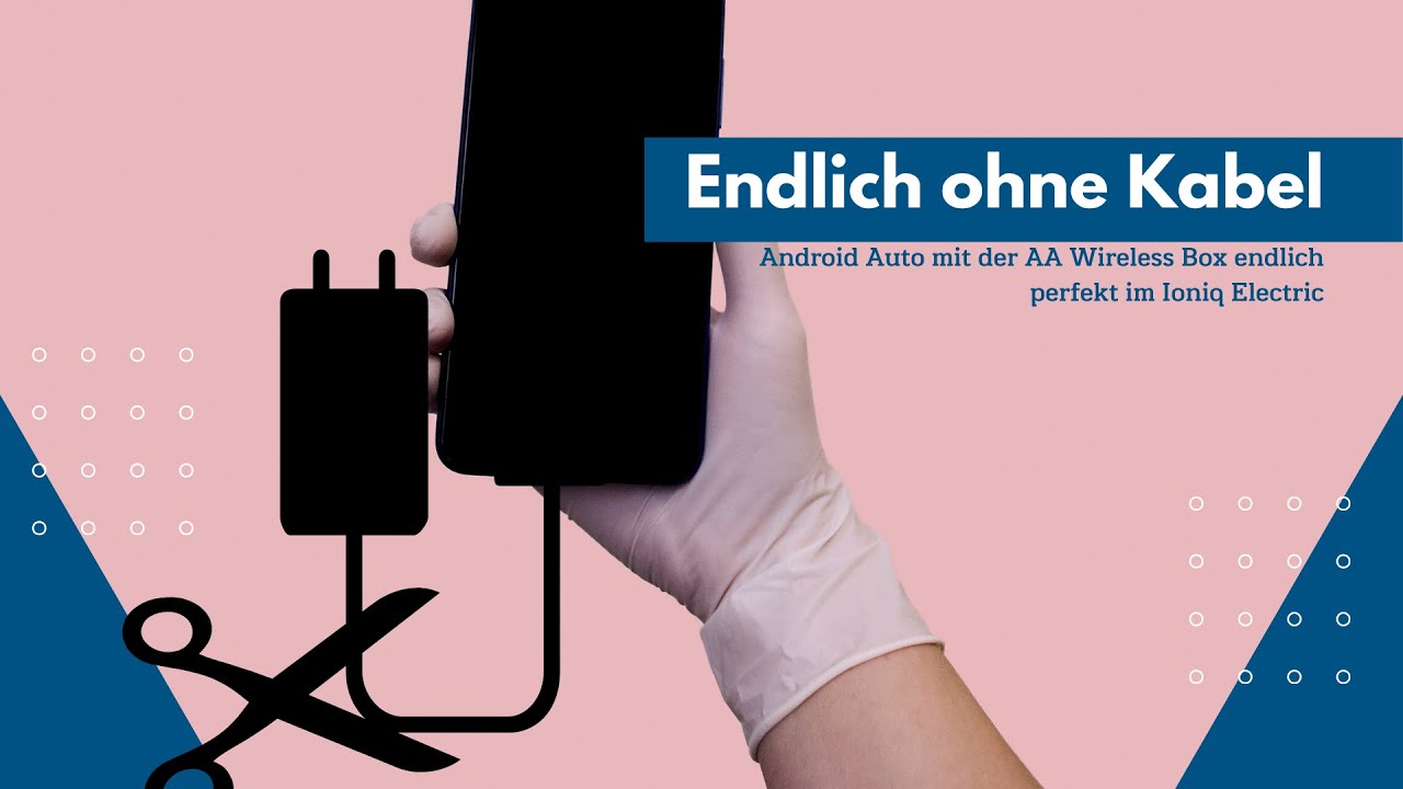 Android Auto kabellos im Ioniq Electric - die AA wireless Box l&auml;uft jetzt endlich perfekt