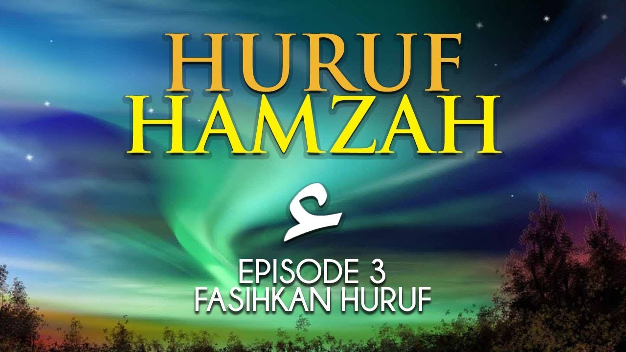 Kesalahan Membaca Huruf Hamzah ( ء ) [Episode 3] Fasihkan Huruf