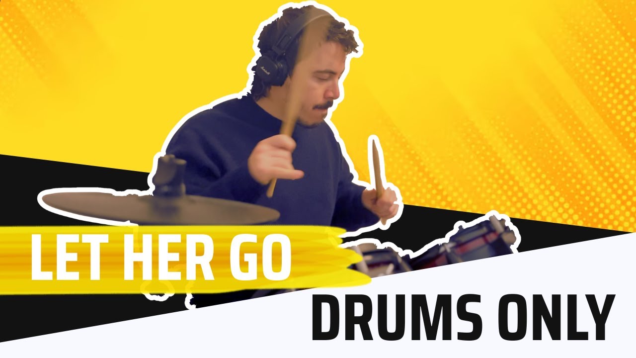 Let Her Go - Drums Only