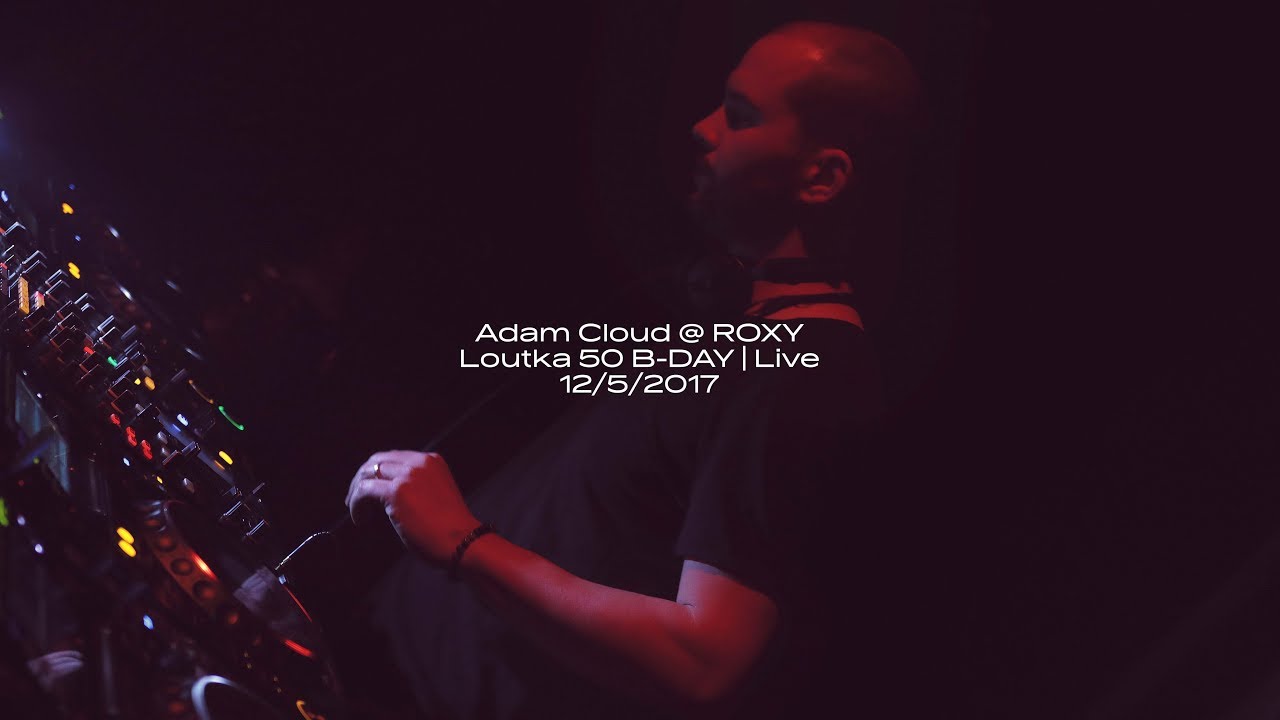 Adam Cloud @ ROXY | Loutka 50 B-DAY | Live