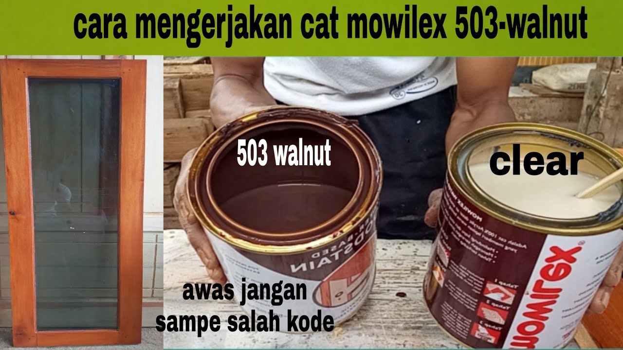 cara finishing dengan cat mowilex 503 -walnut!! paling simpel dan mudah di tiru 