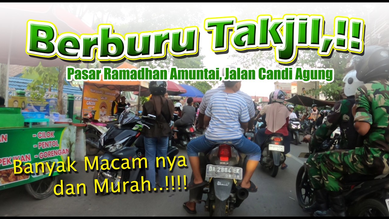 BERBURU TAKJIL..!!! Pasar Ramadhan Amuntai.!!! Banyak Macamnya Dan Murah
