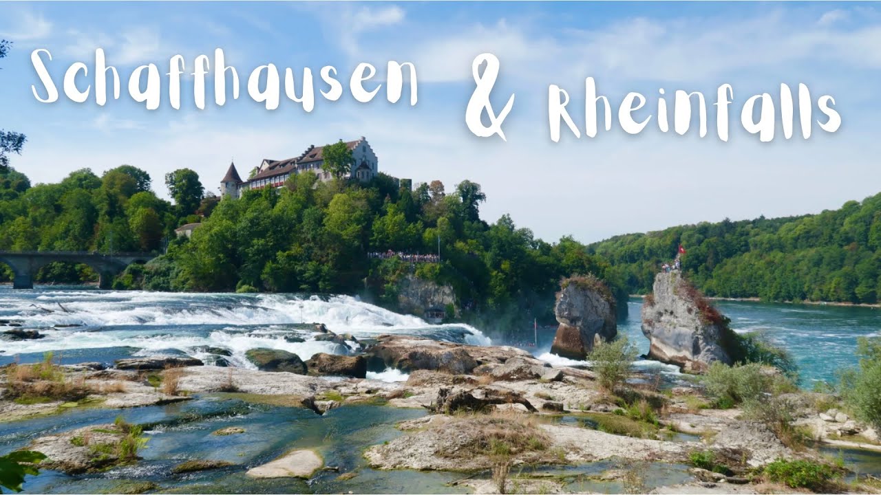 SWISS TRAVELS: SCHAFFHAUSEN AND RHEINFALLS