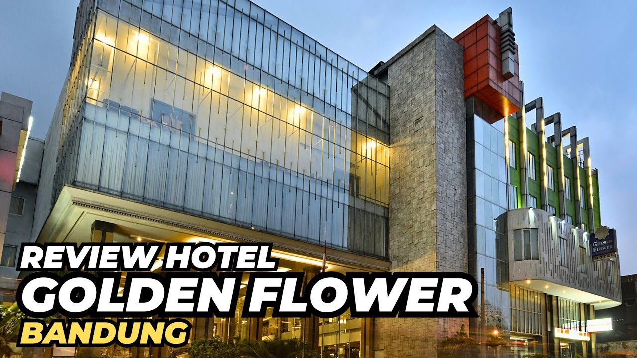 GOLDEN FLOWER HOTEL BANDUNG | REVIEW AND UPDATE OCTOBER 2025