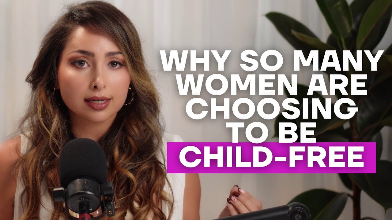 Why So Many Women Are Choosing Not To Have Children -- Child-Free By Choice