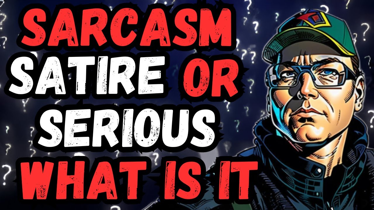Satire, sarcasm or serious. What is it?