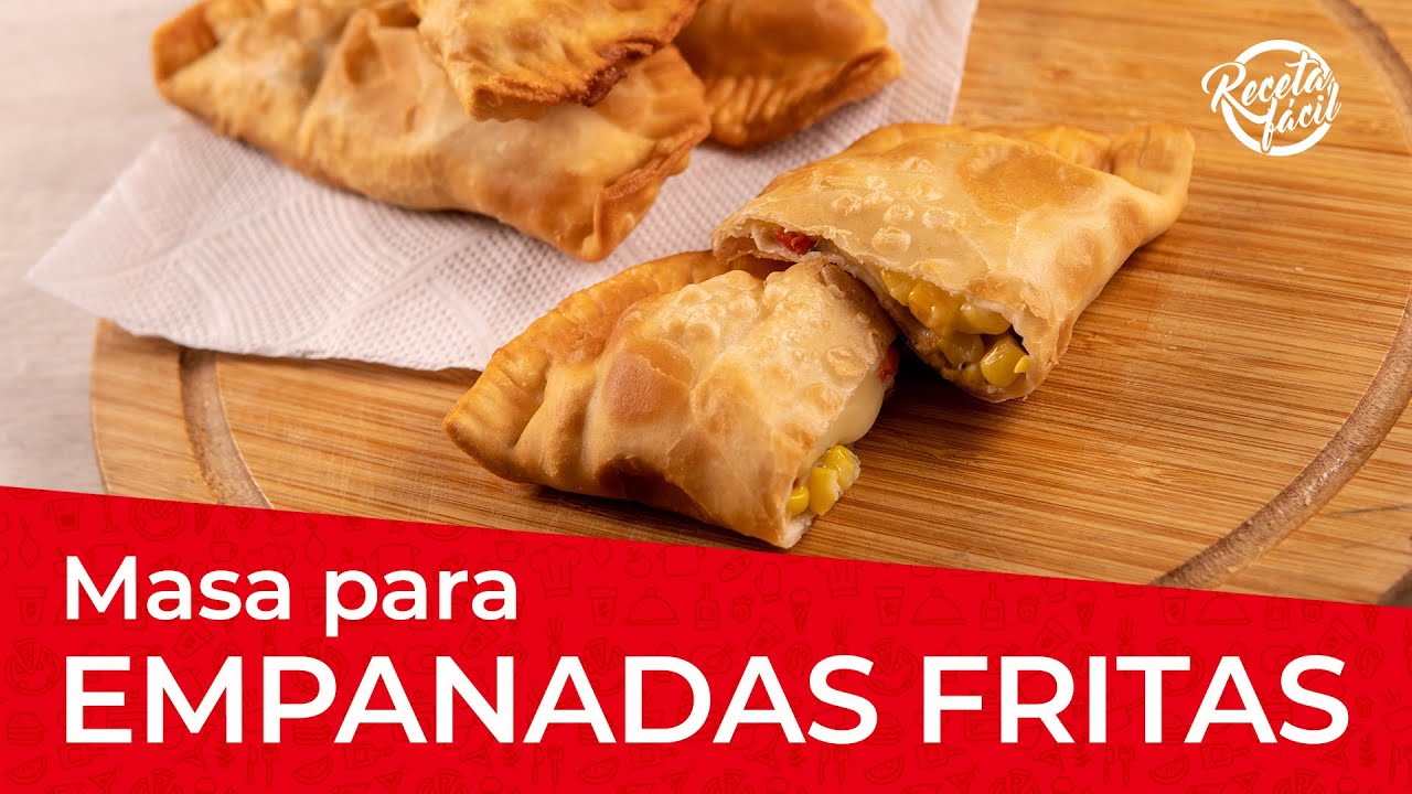 C&oacute;mo hacer masa para Empanadas Fritas [Receta F&aacute;cil]