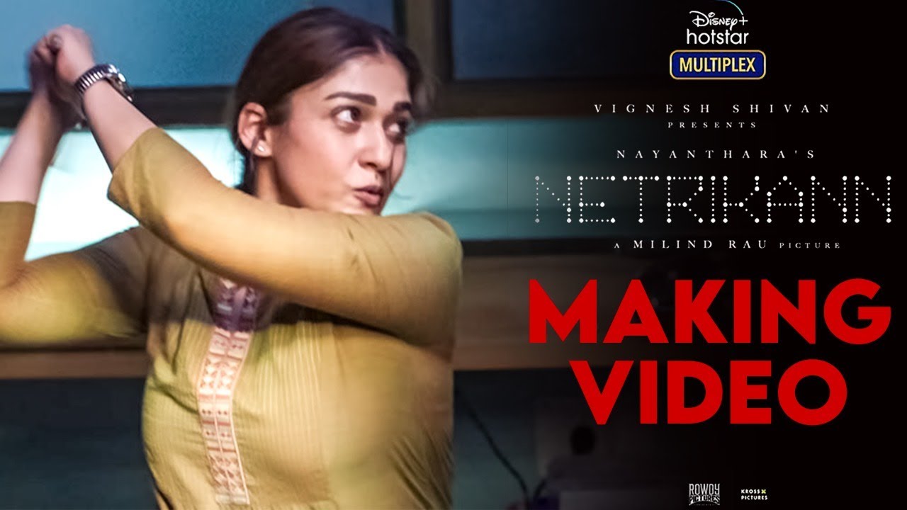 Netrikann Climax Movie Scene - Revealed By Editor Lawrence Kishore, Nayanthara, Vignesh Shivan