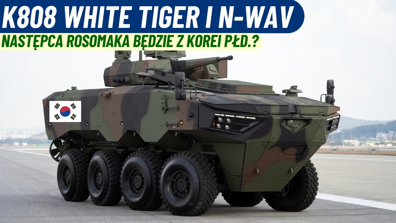 K808 White Tiger i N-WAV: czy następca Rosomaka powinien pochodzić z Korei Płd.?