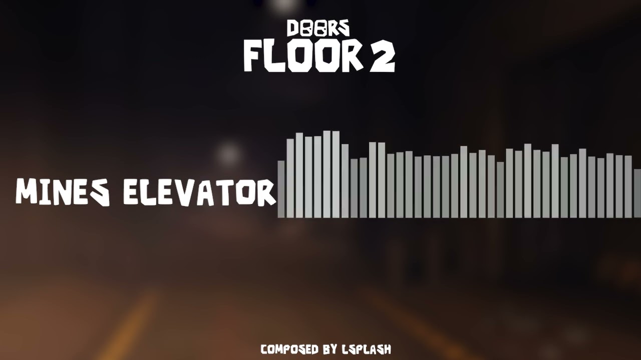 DOORS FLOOR 2 / MINES ELEVATOR OST