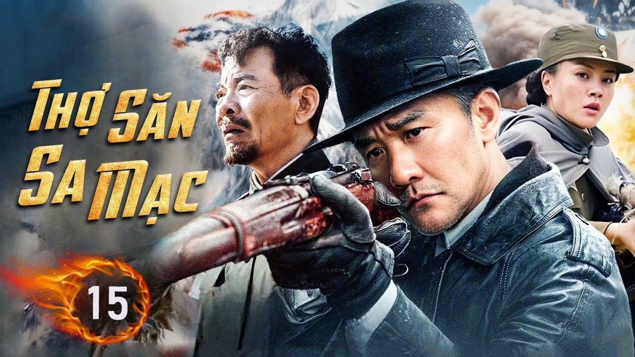 THỢ SĂN SA MẠC - Tập 15 | Tay Súng Thần Hóa Chiến Binh Săn Lùng Quân Địch Báo Mối Thù Máu