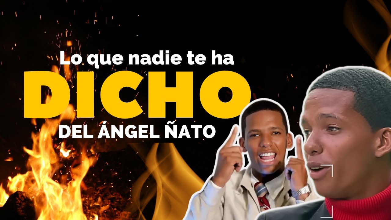LO que no te han DICHO del ÁNGEL ÑATO