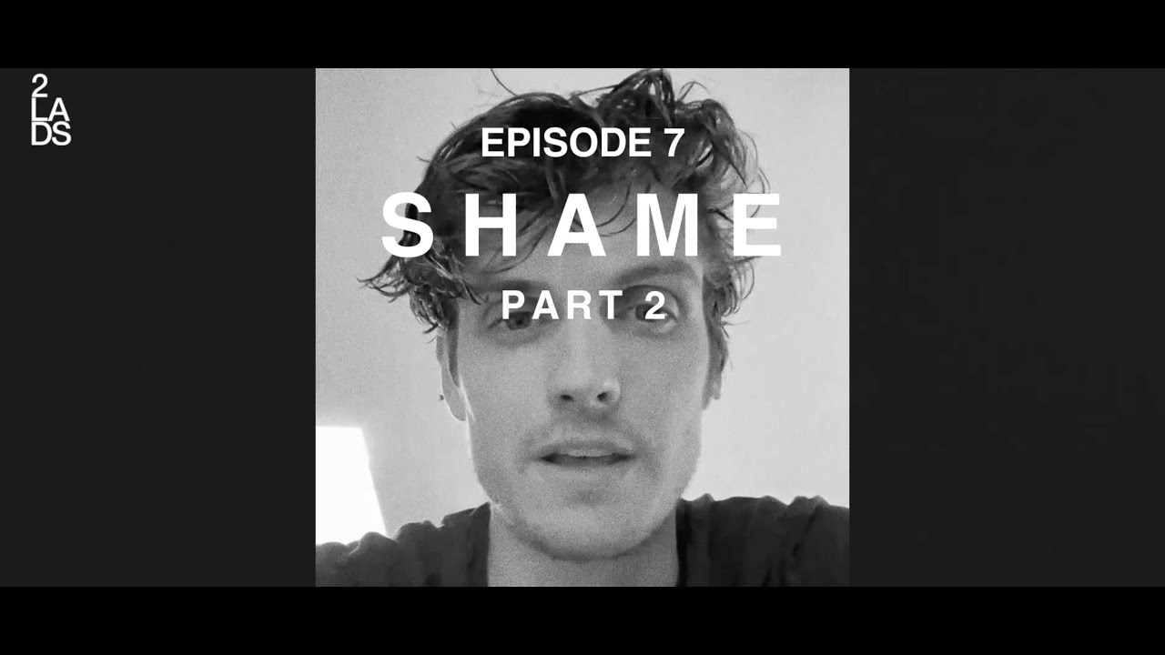 Episode 7: SHAME p2.