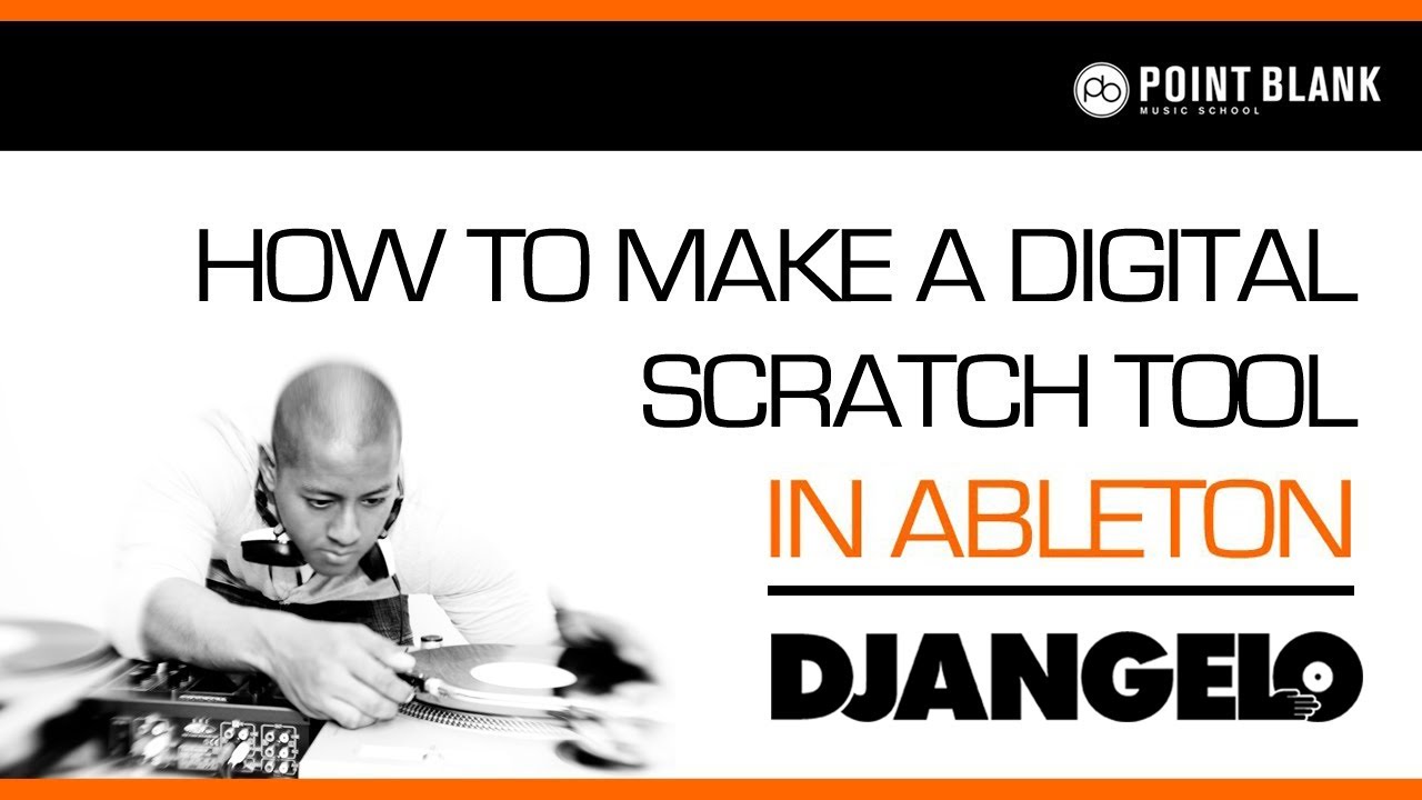 DJ ANGELO Tutorial: How to make a scratch tool in Ableton Live (in association with Point Blank)