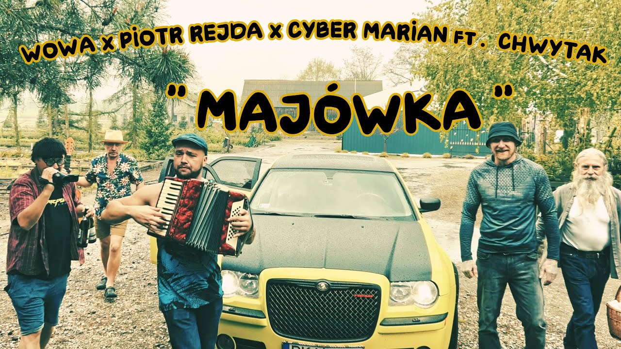 WOWA x Piotr Rejda x Cyber Marian - Maj&oacute;wka (video 2025)