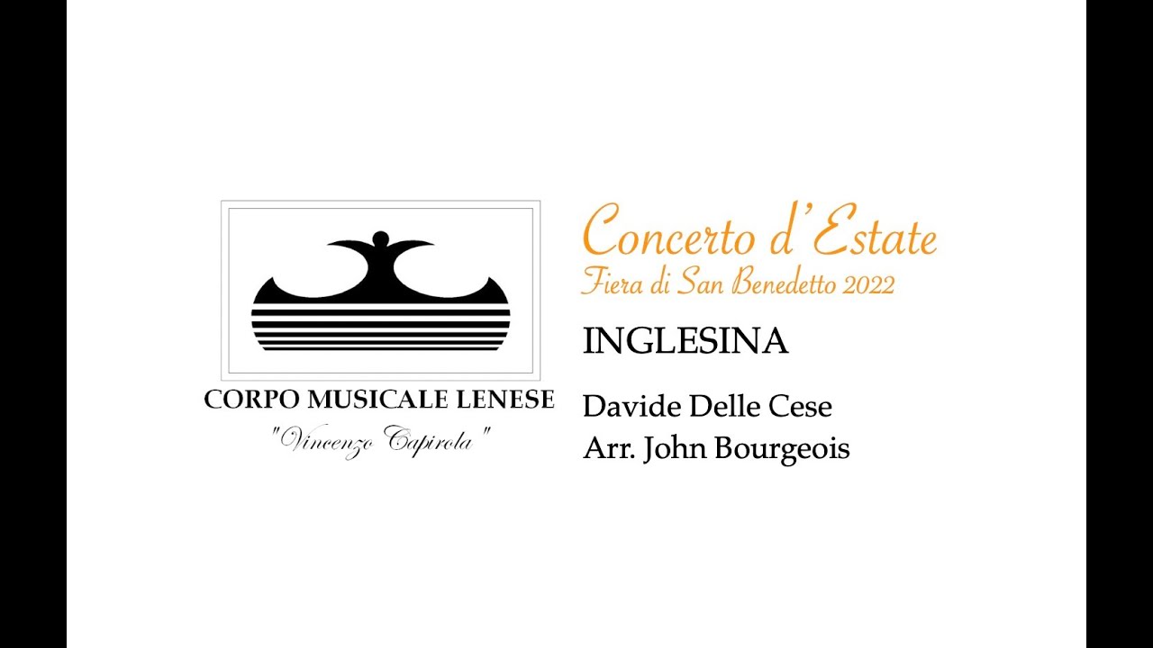 CONCERTO D’ESTATE 2022 CML – INGLESINA – Davide Delle Cese, arr. John Bourgeois